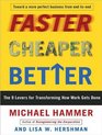 Faster Cheaper Better The 9 Levers for Transforming How Work Gets Done