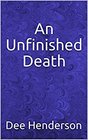 An Unfinished Death