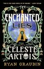 The Enchanted Lies of Celeste Artois