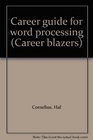 Career guide for word processing (Career blazers)