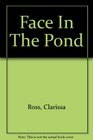 Face In The Pond