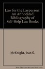 Law for the Layperson An Annotated Bibliography of SelfHelp Law Books