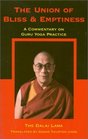 The Union of Bliss and Emptiness A Commentary on the Lama Choepa Guru Yoga Practice