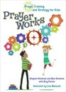 PrayerWorks Prayer Strategy and Training for Kids