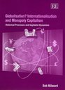 Globalisation Internationalisation and Monopoly Capitalism Historical Processes and Capitalist Dynamism