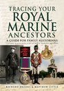 TRACING YOUR ROYAL MARINE ANCESTORS Published in association with the Royal Marines Museum