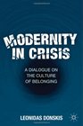 Modernity in Crisis A Dialogue on the Culture of Belonging