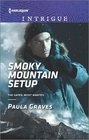 Smoky Mountain Setup (Gates: Most Wanted, Bk 1) (Harlequin Intrigue, No 1612)