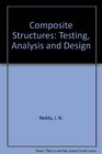 Composite Structures Testing Analysis and Design