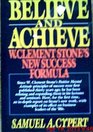 Believe and Achieve W Clement Stone's New Success Formula