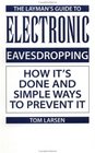 Layman's Guide To Electronic Eavesdropping  How It's Done And Simple Ways To Prevent It