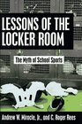 Lessons of the Locker Room The Myth of School Sports