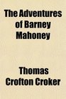 The Adventures of Barney Mahoney