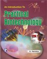 An Introduction to Practical Biotechnology