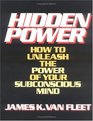 Hidden Power How to Unleash the Power of Your Subconscious Mind