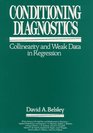 Conditioning Diagnostics Collinearity and Weak Data in Regression