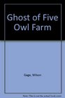 Ghost of Five Owl Farm