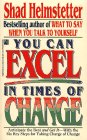 YOU CAN EXCEL IN TIMES OF CHANGE  YOU CAN EXCEL IN TIMES OF CHANGE