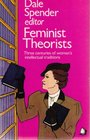 Feminist Theorists Three Centuries of Women's Intellectual Traditions