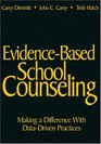 EvidenceBased School Counseling Making a Difference With DataDriven Practices