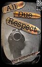 All Due Respect: The Anthology