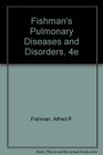 Fishman's Pulmonary Diseases and Disorders 4e