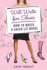 Will Write for Shoes  How to Write a Chick Lit Novel