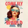 Come Fly the World The JetAge Story of the Women of Pan Am