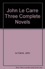 John Lecarre: 3 Complete Novels