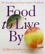 Food to Live By The Earthbound Farm Organic Cookbook