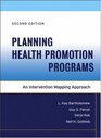 Planning HealthPromotion Programs  Intervention Mapping 2nd Edition