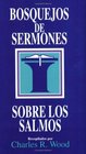 Bosquejos de sermones Los Salmos Sermon Outlines on the Psalms