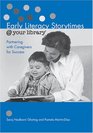 Early Literacy Storytimes  Your Library Partnering With Caregivers for Success