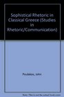 Sophistical Rhetoric in Classical Greece