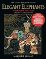 The Art of Marjorie Sarnat: Elegant Elephants Midnight Edition Adult Coloring Bo