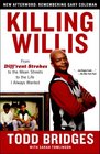 Killing Willis From Diff'rent Strokes to the Mean Streets to the Life I Always Wanted