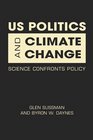 US Politics and Climate Change Science Confronts Policy