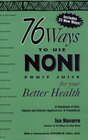 76 Ways to Use Noni Fruit Juice