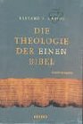 Die Theologie der einen Bibel Bd 1 Grundstrukturen Bd 2 Hauptthemen