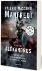 Trilogia de Alexandros / Trilogy Of Alexandros El hijo del sueno  Las arenas de Amon  El confin del mundo / The child's dream  The Sands of Ammon  The end of the world