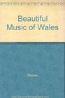 Beautiful Music of Wales