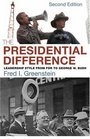 The Presidential Difference  Leadership Style from FDR to George W Bush