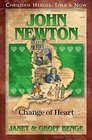 John Newton: Change of Heart (Christian Heroes: Then & Now) (Christian Heroes: Then and Now)