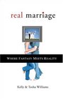 Real Marriage Where Fantasy Meets Reality