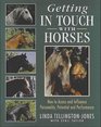 Getting in Touch with Horses How to Assess and Influence Personality Potential and Performance