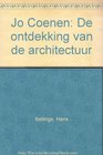 Jo Coenen De ontdekking van de architectuur