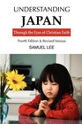 Understanding Japan Through the Eyes of Christian Faith Fourth Edition  Revised version