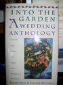 Into the Garden A Wedding Anthology  Poetry and Prose on Love and Marriage