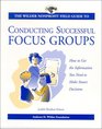 The Wilder Nonprofit Field Guide to Conducting Successful Focus Groups