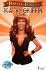 Female Force Kathy Griffin  The Whole Damned Story